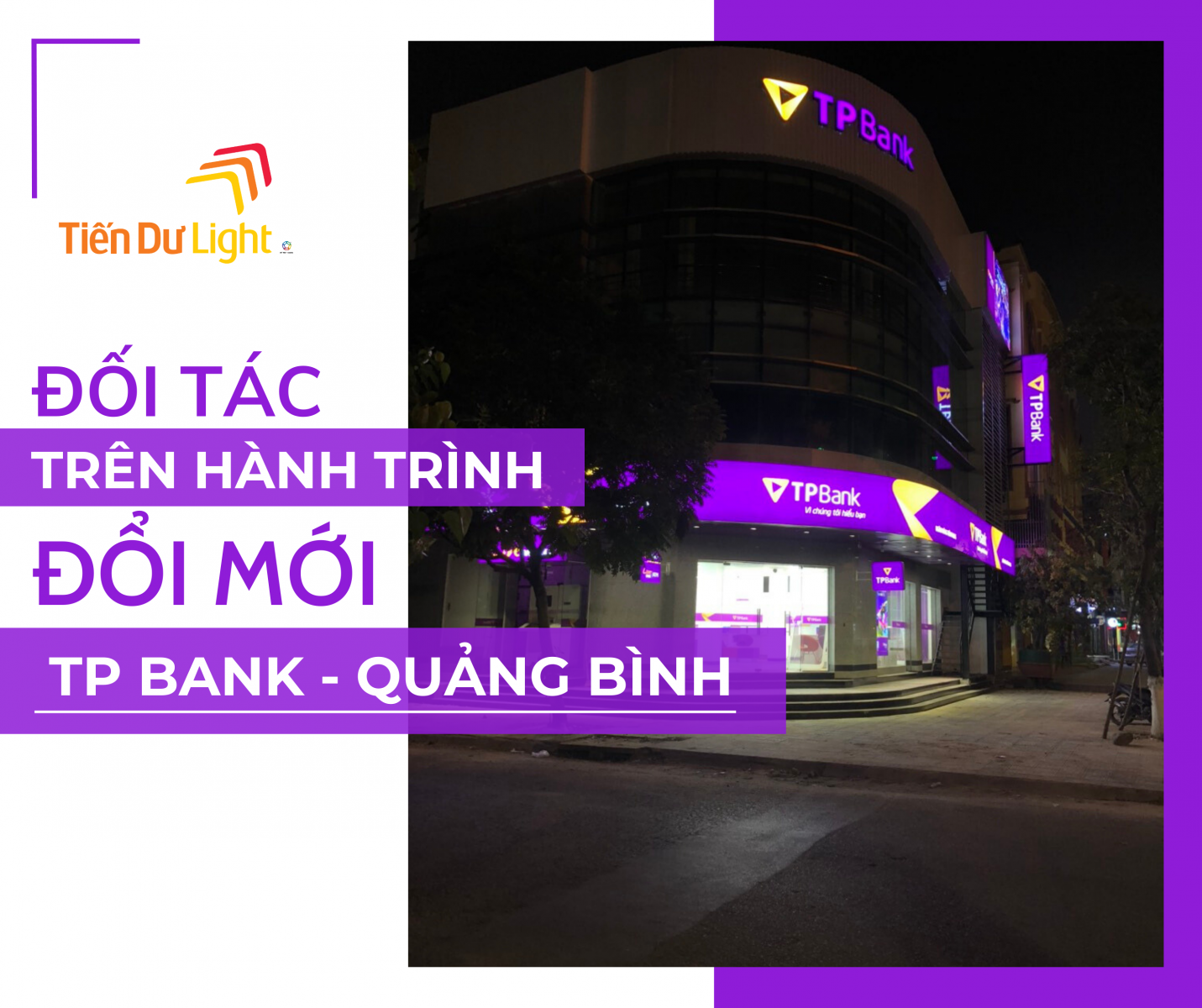 Tiến Dư Light thi công bộ nhận diện TPBank Quảng Bình