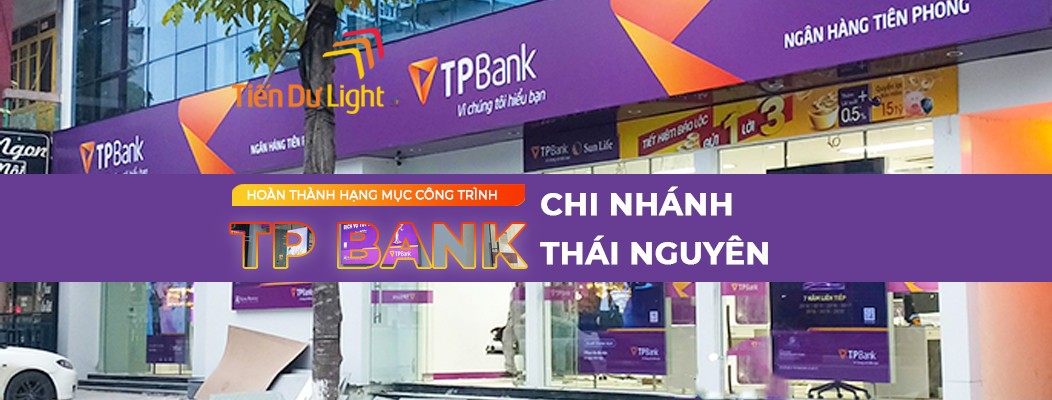  Hoàn thành hạng mục công trình TP Bank Thái Nguyên