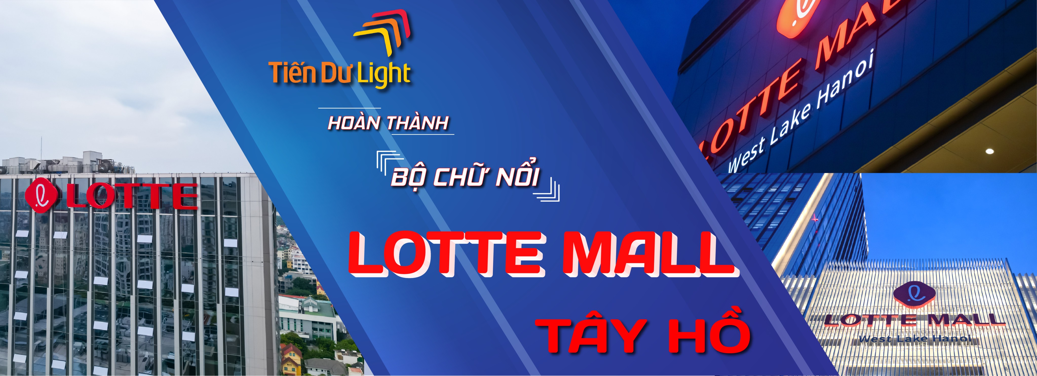 Tiến Dư Light hoàn thành công trình Lotte Mall Tây Hồ